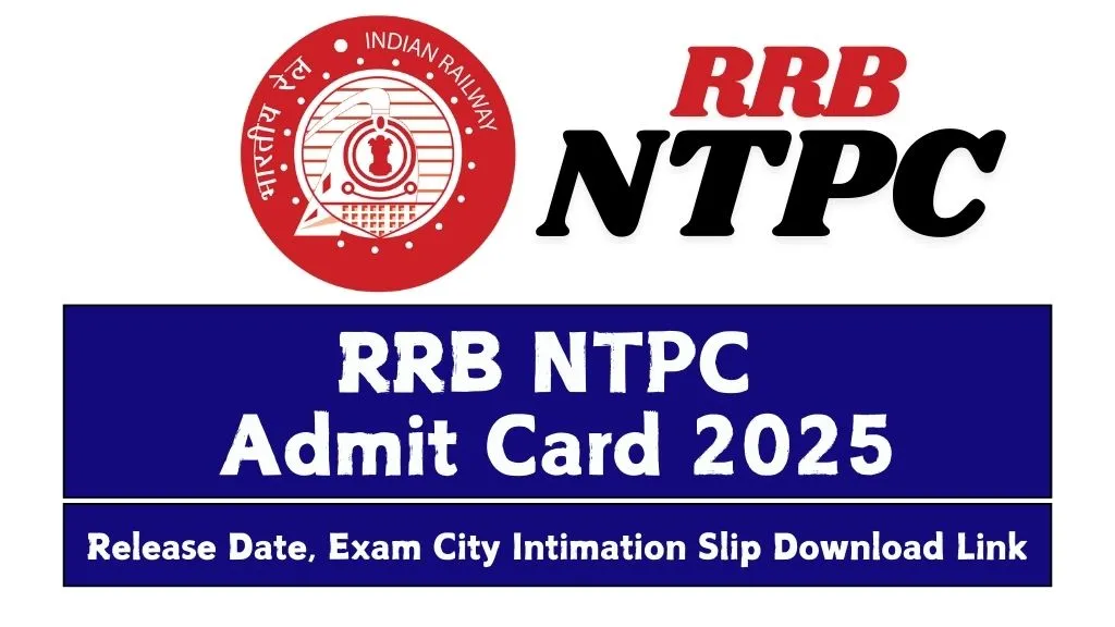 RRB NTPC Admit Card 2025